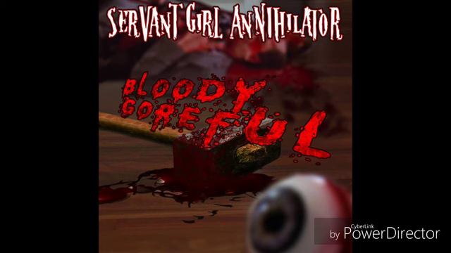 Servant Girl Annihilator - Sledgehammer Psychopathy