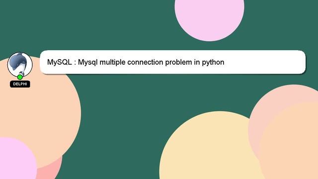 MySQL : Mysql multiple connection problem in python смотреть онлайн