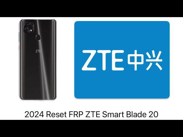 2024  Reset FRP All ZTE Smart Blade 20,Сброс Гугл Акаунта ZTE Smart Blade 20 2024