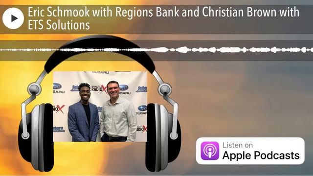 Eric Schmook with Regions Bank and Christian Brown with ETS Solutions смотреть онлайн