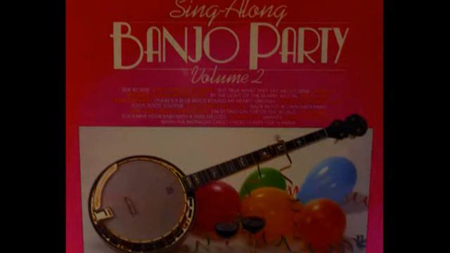 Singalong Banjo Party Volume 2 : Side A