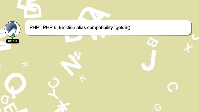 PHP : PHP 8, function alias compatibility `getdir()` смотреть онлайн