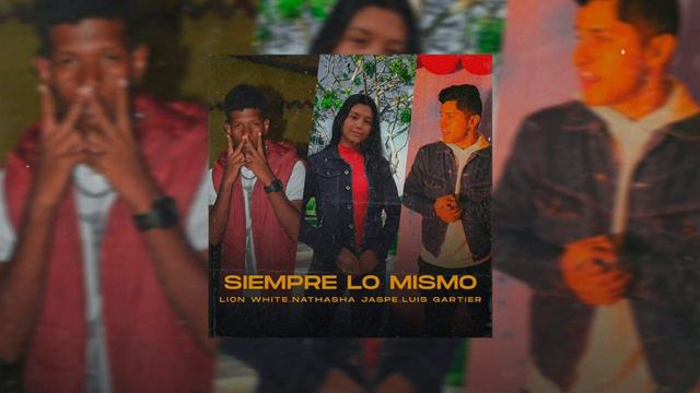 SIEMPRE LO MISMO - Lion White x Nathasha Jaspe x Luis Gartier (Prod. Flow Micke) смотреть онлайн