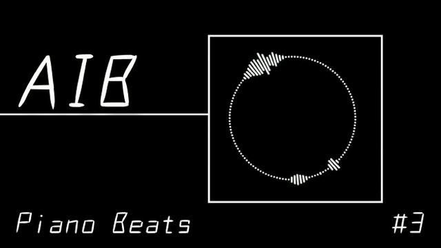 #3 PIANO•BEATS | AIB MUSIC 🎶 смотреть онлайн