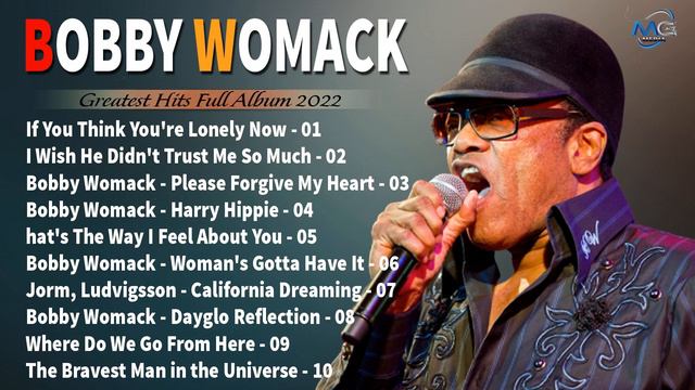 Best Of Bobby Womack Playlist ~ Bobby Womack Greatest Hits Collection 2022
