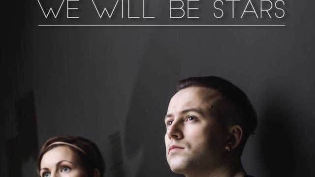 My Radiant You - We Will Be Stars смотреть онлайн