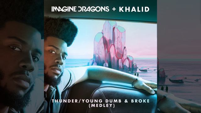 Thunder / Young Dumb & Broke (Medley) смотреть онлайн