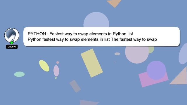 PYTHON : Fastest way to swap elements in Python list смотреть онлайн