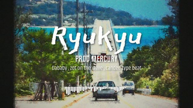 " ryukyu " Dababy x candee type beat смотреть онлайн