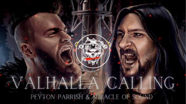 Peyton Parrish ft. Miracle Of Sound - VALHALLA CALLING