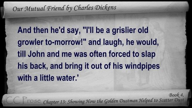 Book 4, Chapter 13 - Our Mutual Friend - Showing How the Golden Dustman Helped to Scatter Dust смотреть онлайн