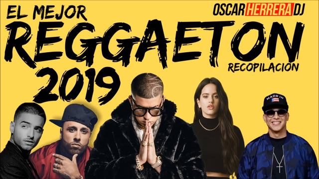 Exitos Reggaeton 2019 MIX - Lo Mas NUEVO Escuchado Sonado 2019 - DESCARGAR - Oscar Herrera DJ