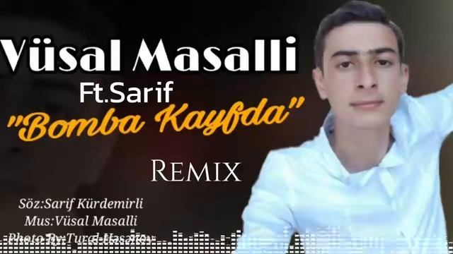 Vüsal Masallı ft. Sarif Kürdəmirli - Bomba Kayfda смотреть онлайн