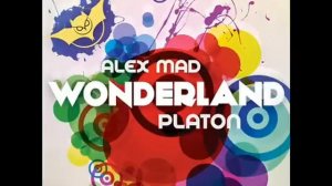 Alex Mad & Platon - Wonderland