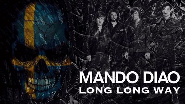 Mando Diao - Long Long Way смотреть онлайн