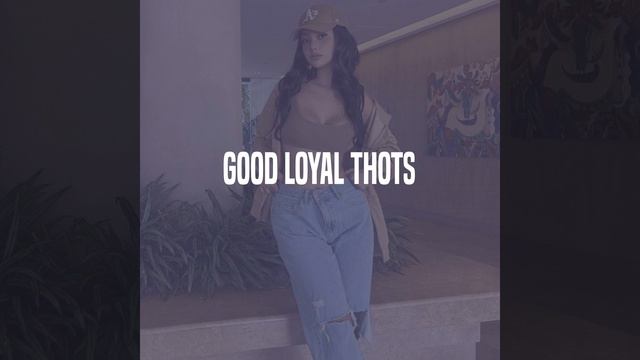 Good Loyal Thots (Instrumental)