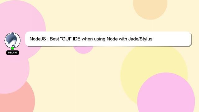 NodeJS : Best "GUI" IDE when using Node with Jade/Stylus смотреть онлайн