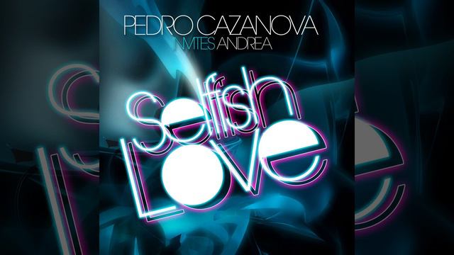 Selfish Love (Gregor Salto Mix) смотреть онлайн