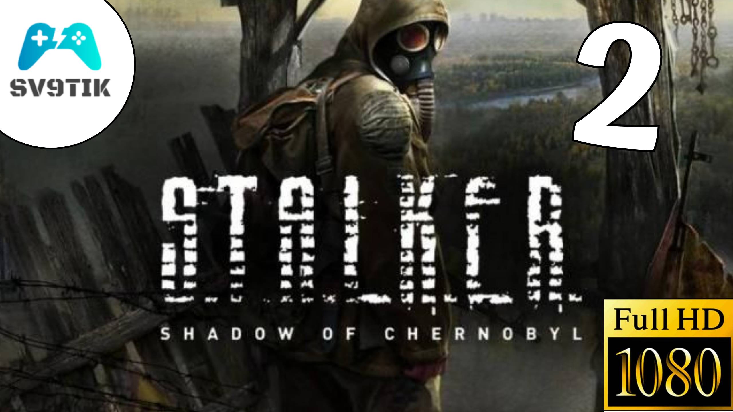 S.T.A.L.K.E.R.: Тень Чернобыля ➤ ПРОХОЖДЕНИЕ #2 смотреть онлайн