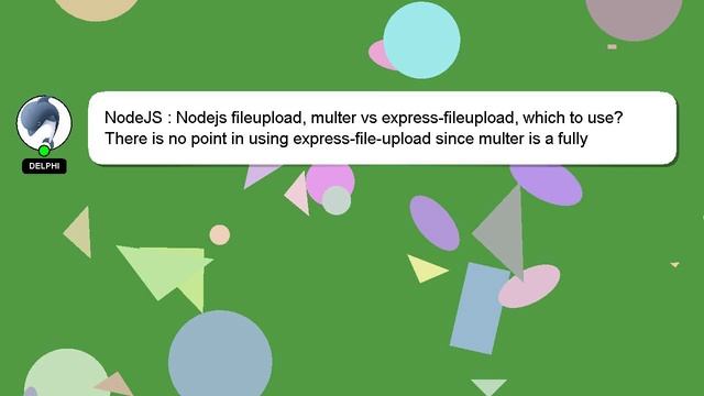 NodeJS : Nodejs fileupload, multer vs express-fileupload, which to use? смотреть онлайн