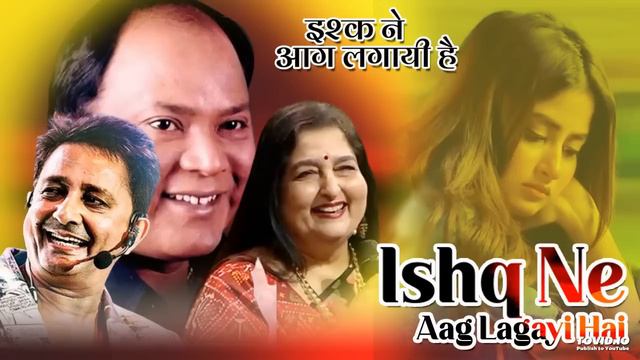 Ishq Me Aag Lagayi Hai !! Mohammed Aziz,Sukhwinder Singh,Anuradha Paudwal ||Old is Gold || смотреть онлайн