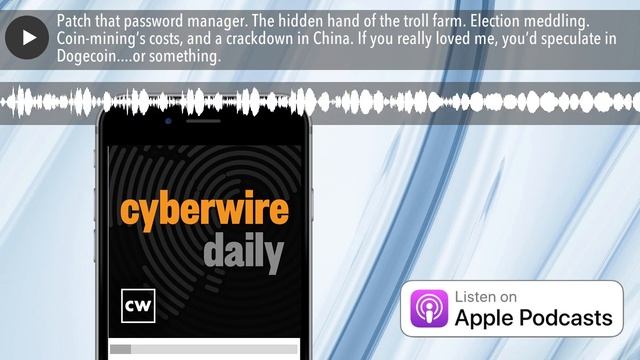 Patch that password manager. The hidden hand of the troll farm. Election meddling. Coin-mining’s co смотреть онлайн