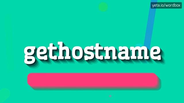 GETHOSTNAME - HOW TO PRONOUNCE IT!? смотреть онлайн