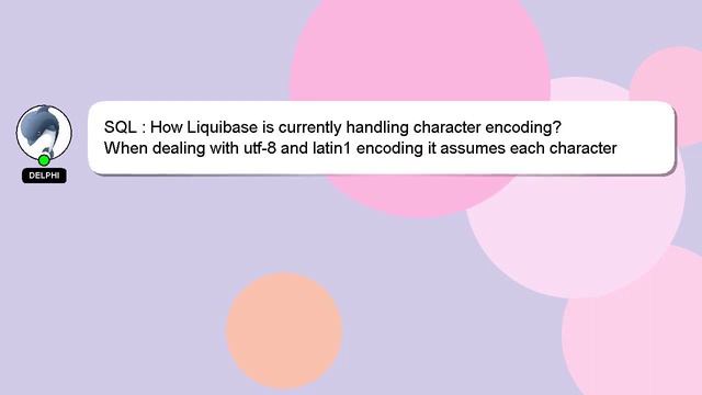 SQL : How Liquibase is currently handling character encoding? смотреть онлайн