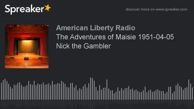 The Adventures of Maisie 1951-04-05 Nick the Gambler смотреть онлайн