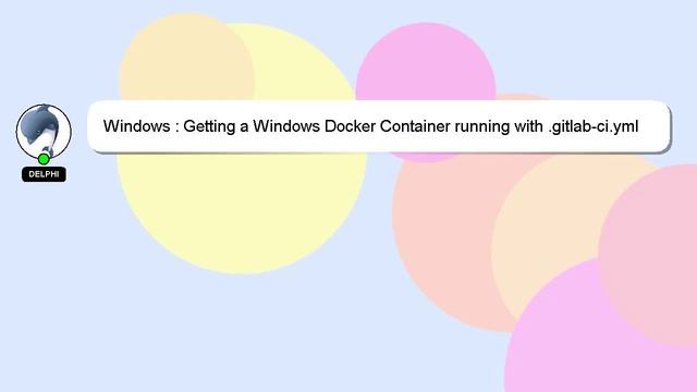 Windows : Getting a Windows Docker Container running with .gitlab-ci.yml смотреть онлайн