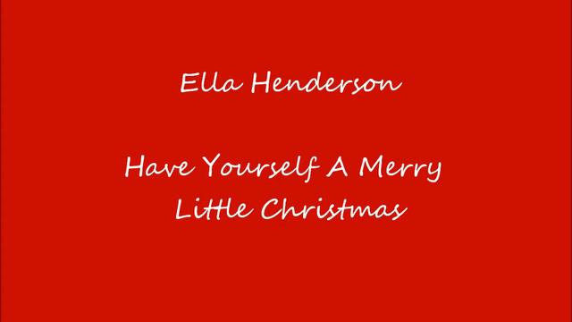 Ella Henderson - 'Have Yourself a Merry Little Christmas' with Myleene Klass (Heart Radio) 24/12/1 смотреть онлайн