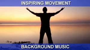 Inspiring Movement (Background Music)