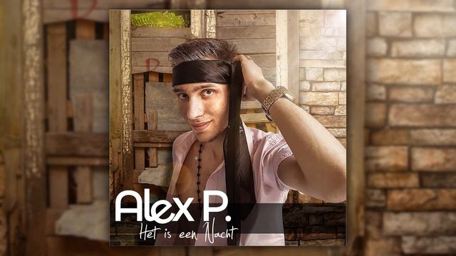 Alex P Het is een Nacht смотреть онлайн