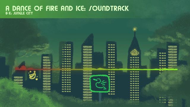 8-X: Jungle City (A Dance of Fire and Ice OST) смотреть онлайн