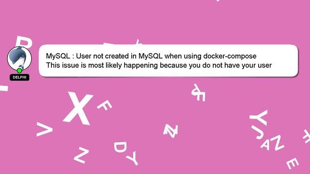 MySQL : User not created in MySQL when using docker-compose смотреть онлайн