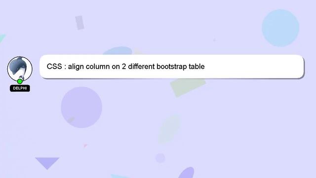 CSS : align column on 2 different bootstrap table смотреть онлайн