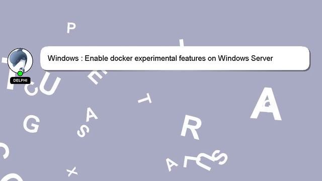 Windows : Enable docker experimental features on Windows Server смотреть онлайн