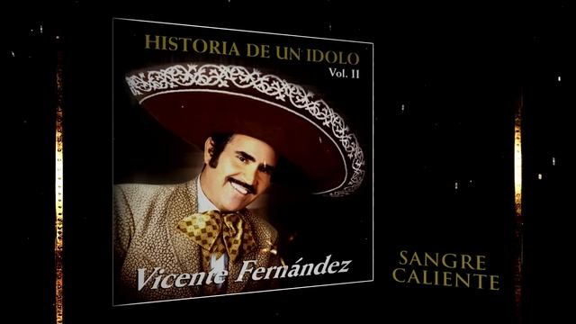 Vicente Fernández - Sangre Caliente (Cover Audio) смотреть онлайн