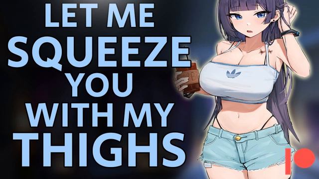 ASMR F4M | Thicc Dominant Girlfriend Squishes You With Her Thighs [Cuddles] [Spicy] [GF Roleplay] смотреть онлайн