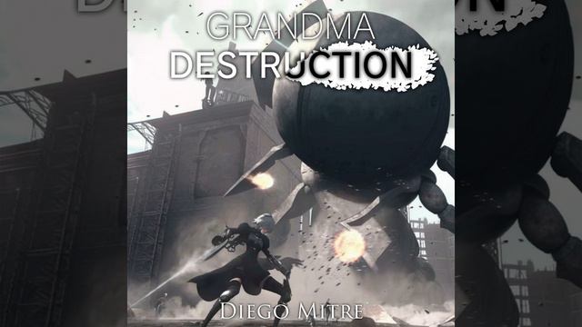 Grandma - Destruction (from 