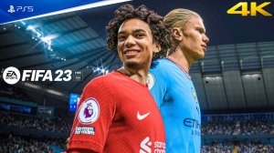 FIFA 23 - «Манчестер Сити» - «Ливерпуль» - Премьер-лига 22_23 Полный матч _ PS5™