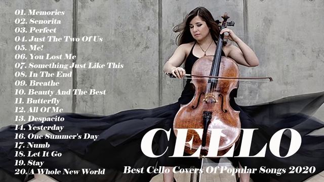 Cello Popular Songs-Best Music Cello 2020-Top 20 Cello Covers-Cello Covers Of Popular Song Playlist