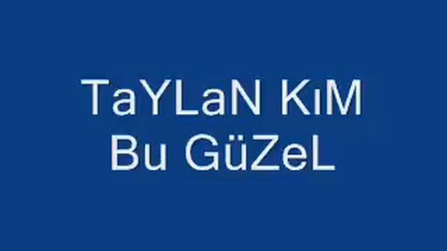 TaYLaN KiM Bu GüZeL смотреть онлайн