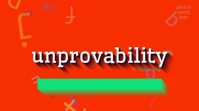 UNPROVABILITY - HOW TO PRONOUNCE IT? #unprovability смотреть онлайн
