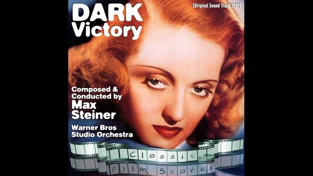 Max Steiner - Running Away from the Truth - (Dark Victory, 1939) смотреть онлайн