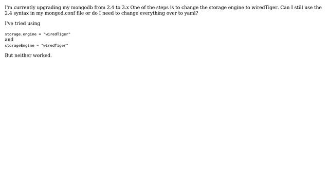 DevOps & SysAdmins: How can I set the storage engine to wiredTiger with the 2.4 config syntax? смотреть онлайн