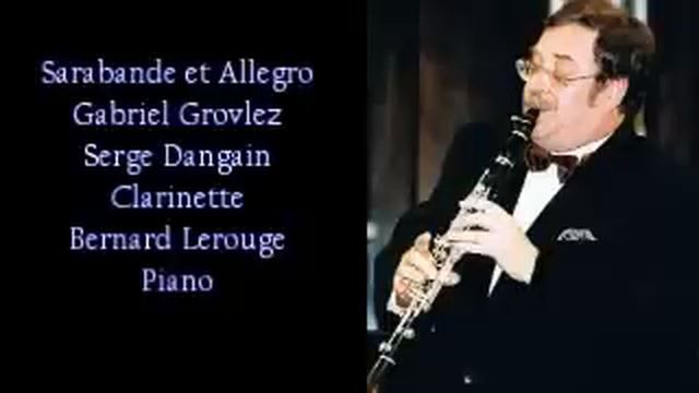 Sarabande et Allegro Gabriel Grovlez Serge Dangain clarinette смотреть онлайн