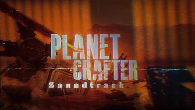 Planet Crafter SoundTrack смотреть онлайн