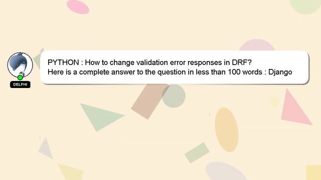 PYTHON : How to change validation error responses in DRF? смотреть онлайн