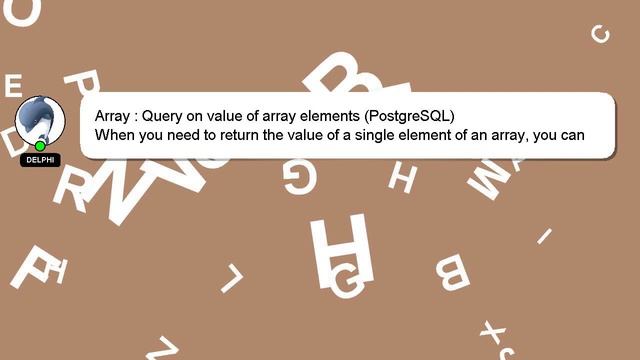 Array : Query on value of array elements (PostgreSQL) смотреть онлайн
